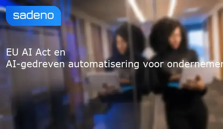 EU AI Act en AI-gedreven automatisering voor ondernemers